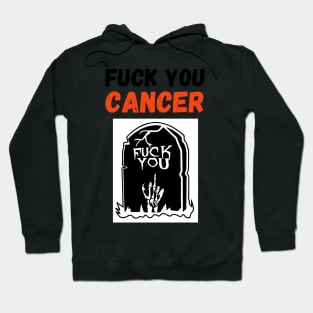 Fuck You Cancer Hoodie